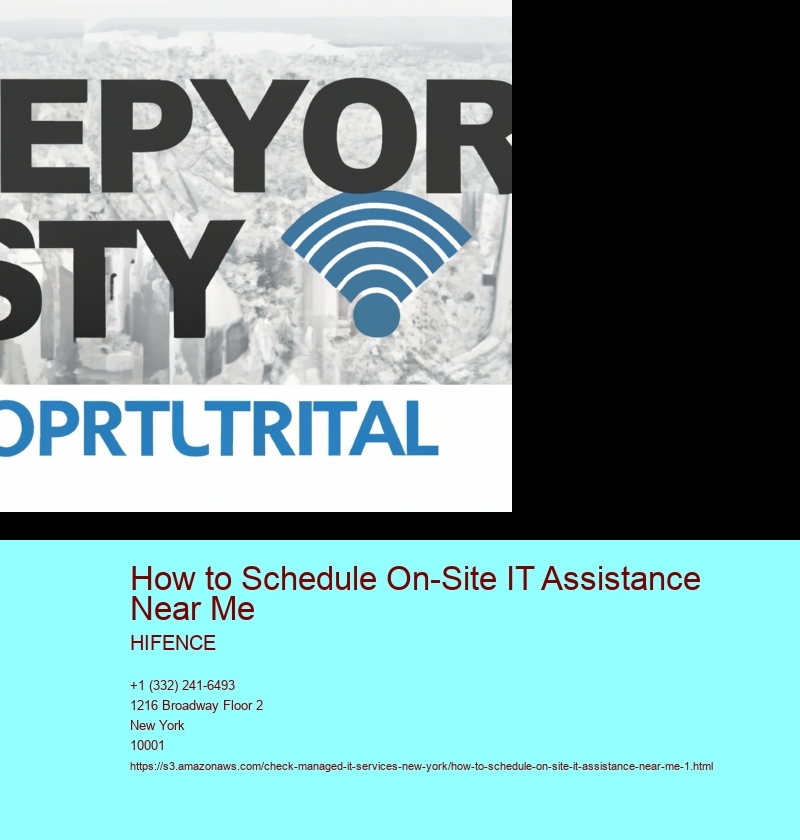 How to Schedule On-Site IT Assistance Near Me