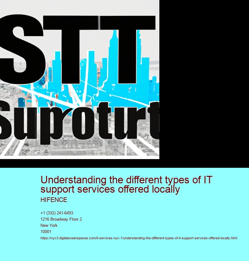 Understanding the different types of IT support services offered locally