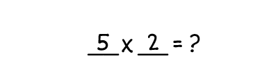 Multiplication sentence 5 x 2 = ?
