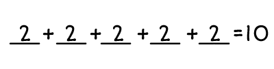 2 + 2 + 2 + 2 + 2 = 10