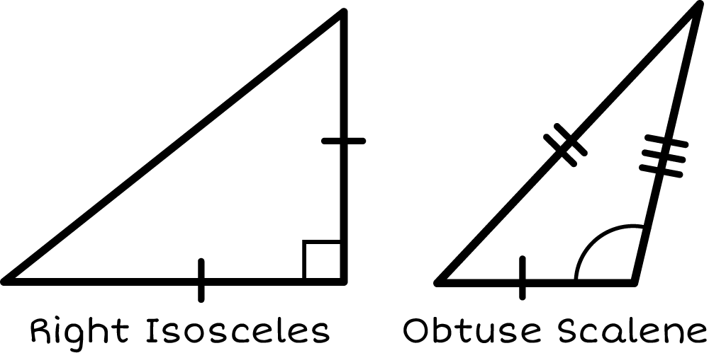 A right isosceles triange, and an obtuse triangle.