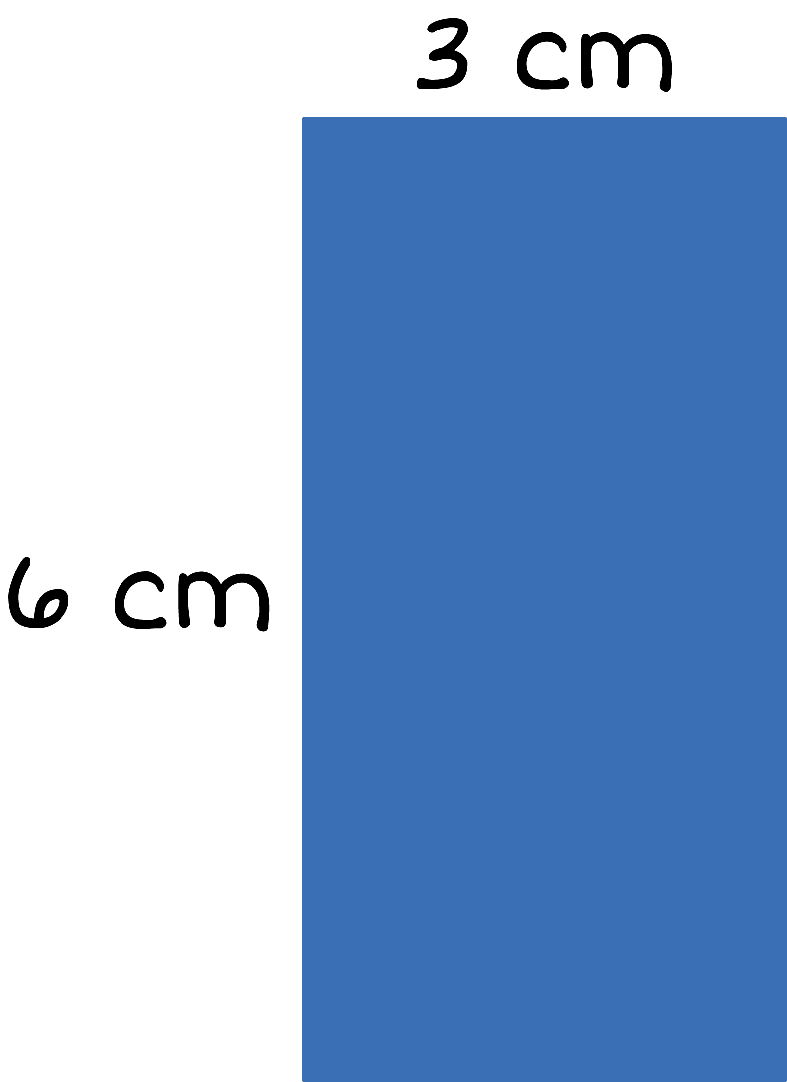 A rectangle width: 6 centimeters, length 3 centimeters.