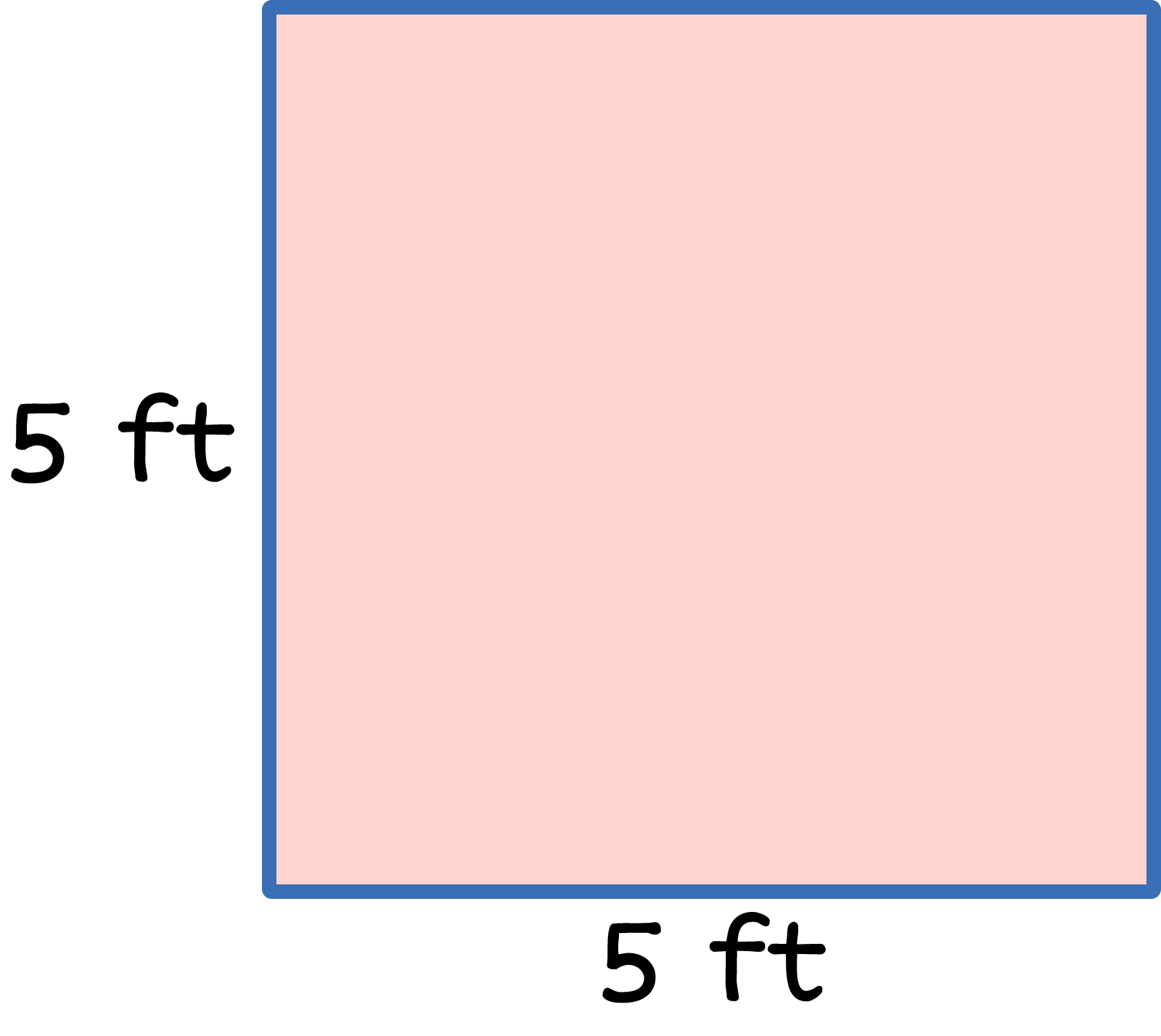 A square width 5 feet, length 5 feet.
