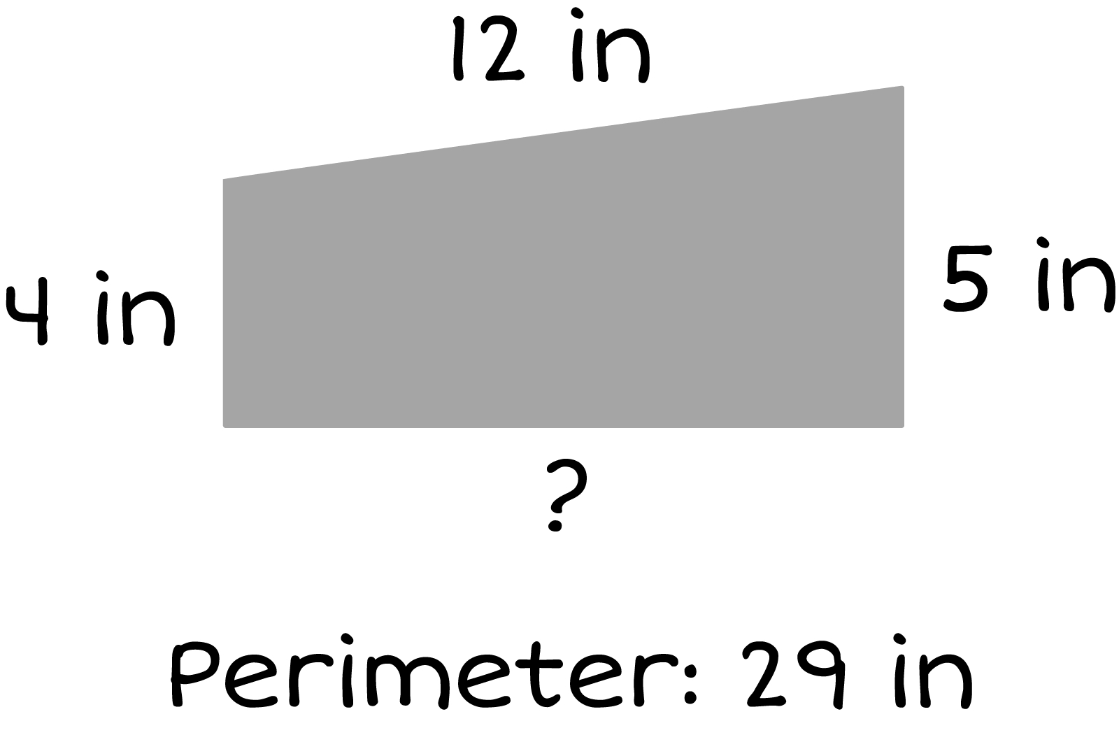 A rectangular shape. Side 1: 4 inches, Side 2: 12 inches, Side 3: 5 inches, Side 4: question mark, Perimeter: 29 inches.