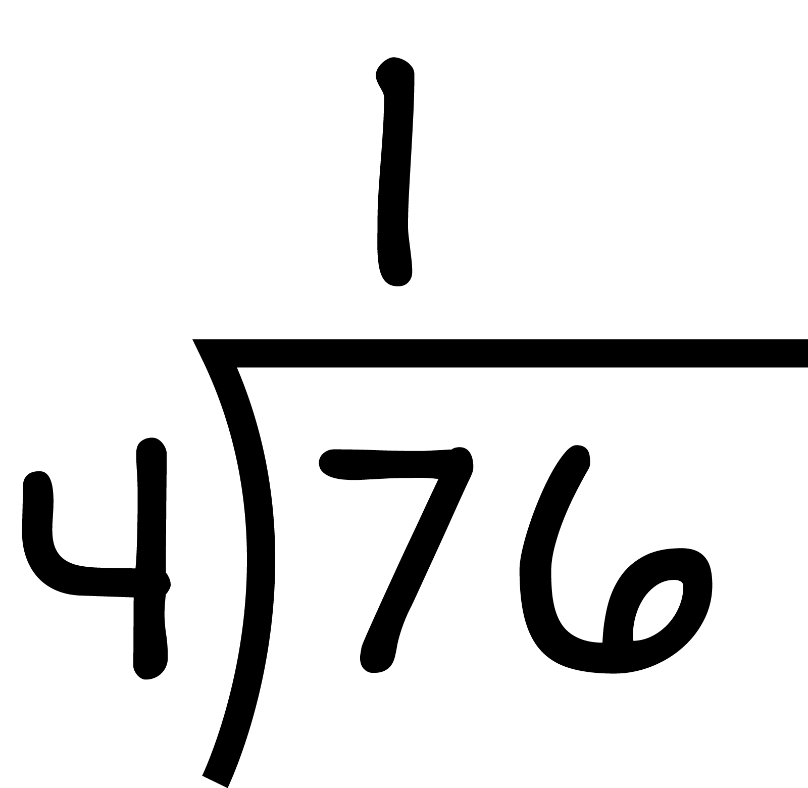 76 divided by 4. 4 goes into 7 one time. The 1 is placed over the tens place.
