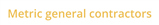 Metric General Contractors