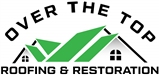Over The Top Roofing & Restoration