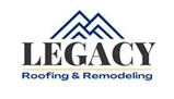 Legacy Roofing and Remodeling, LLC