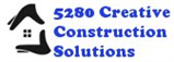 5280 Creative Construction Solutions