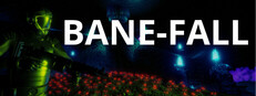BANE-FALL System Requirements BANE-FALL System Requirements