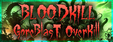 BLOODKILL: Goreblast Overkill System Requirements