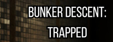 Bunker Descent: Trapped System Requirements