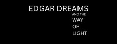 Edgar Dreams and the Way of Light System Requirements