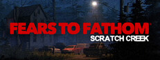 Fears to Fathom - Scratch Creek System Requirements
