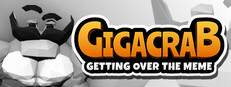 Gigacrab: Getting Over The Meme System Requirements