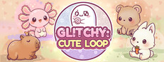 Glitchy: Cute Loop System Requirements