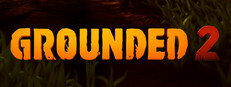Grounded 2 System Requirements