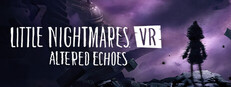 Little Nightmares VR: Altered Echoes System Requirements