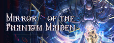 Mirror of the Phantom Maiden System Requirements