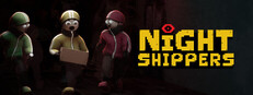 Night Shippers System Requirements Night Shippers System Requirements