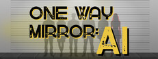 One Way Mirror: AI System Requirements