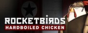 Rocketbirds Hardboiled Chicken System Requirements