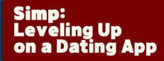Simp: Leveling Up on a Dating App System Requirements