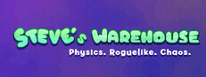 Steves Warehouse: Physics. Roguelike. Chaos. System Requirements