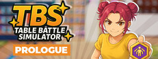 Table Battle Simulator: Prologue System Requirements Table Battle Simulator: Prologue System Requirements