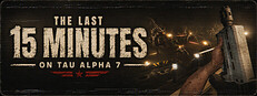 The Last 15 Minutes on Tau Alpha 7 System Requirements