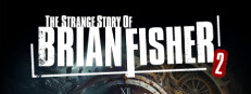 The Strange Story Of Brian Fisher: Chapter 2 System Requirements