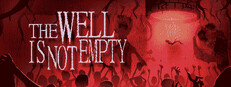 THE WELL IS NOT EMPTY System Requirements