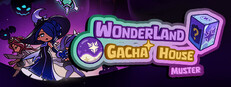 Wonderland Gacha House: Muster System Requirements