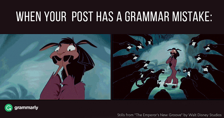 When you're post has a grammar mistake: