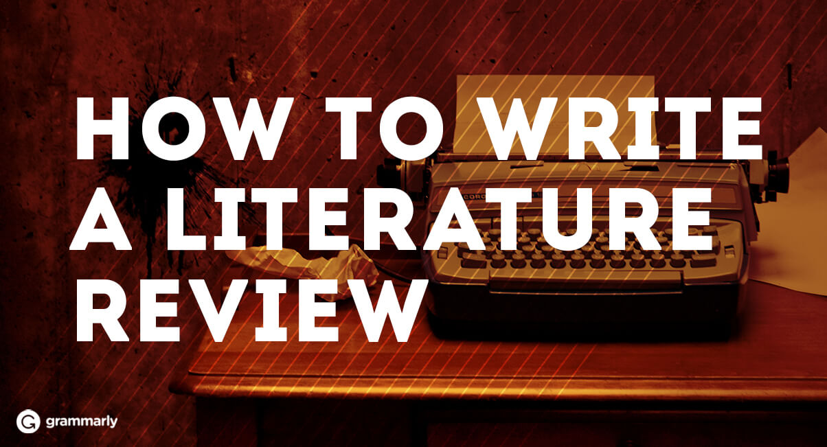 Writing literature reviews