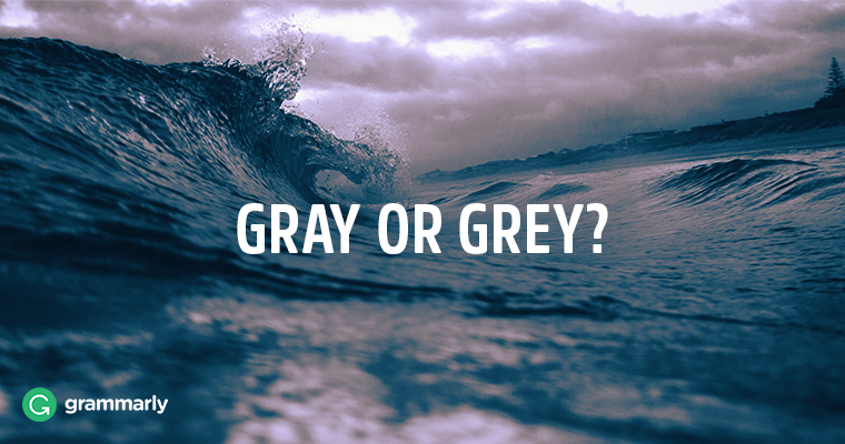 Gray or Grey?