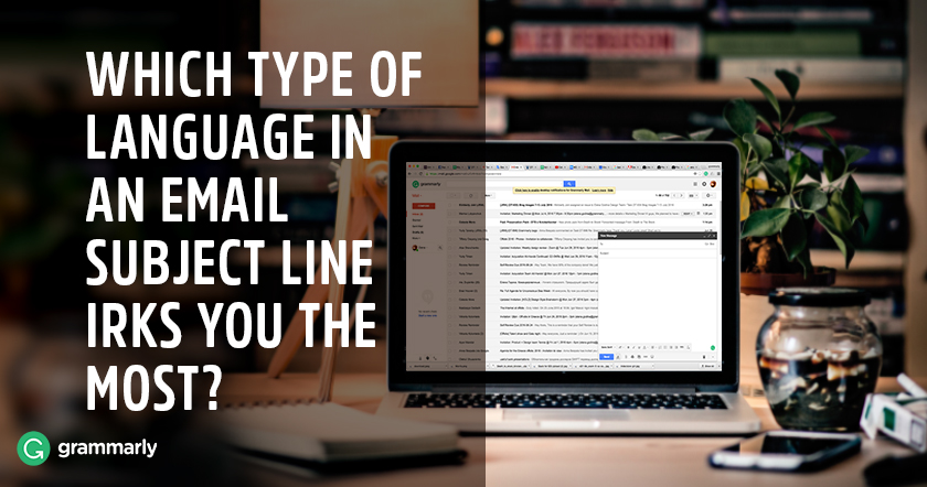 Which type of language in an email subject line irks you the most?