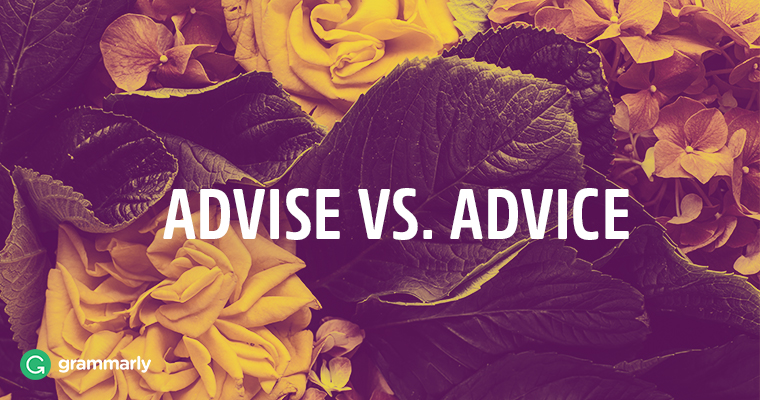 Advise vs. Advice