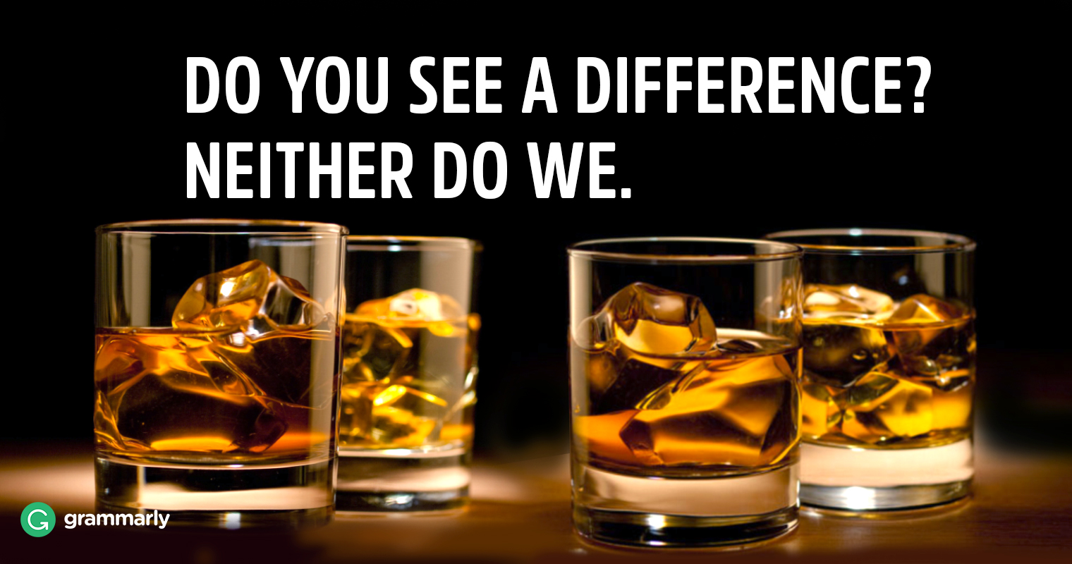 Whisky Vs Whiskey Whats The Difference Grammarly Blog