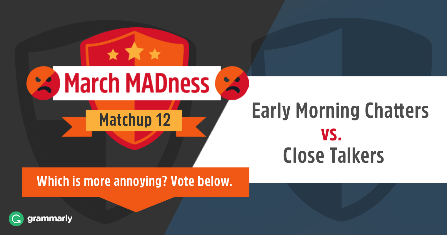 March MADness: Morning Busybodies vs. Close Talkers image