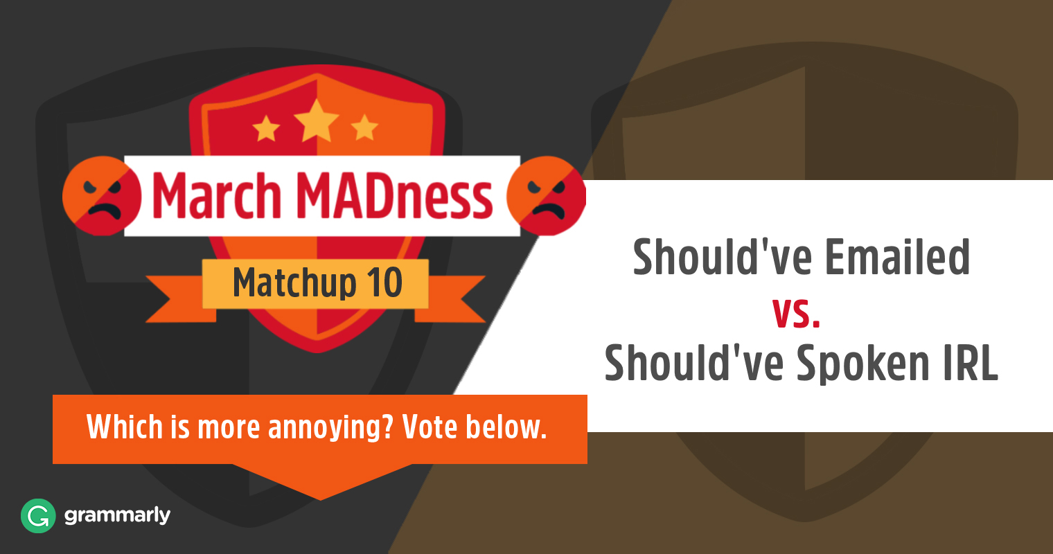 March MADness: Should've Emailed vs. Should've Spoken IRL image