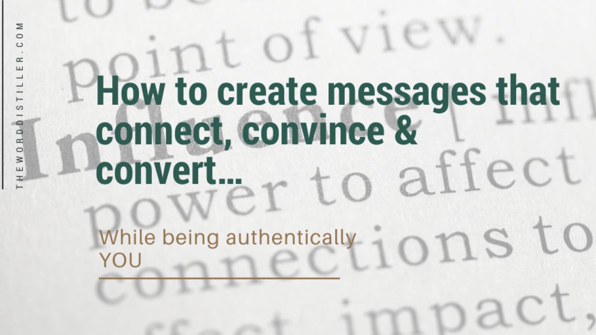 How to create messages that connect, convince & convert…