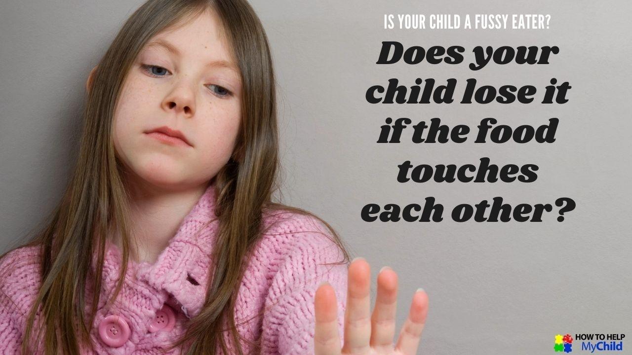 Help My Child Won't Eat Food That Touches Other Food!