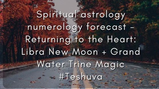 Returning to the Heart: Libra New Moon + Grand Water Trine Magic