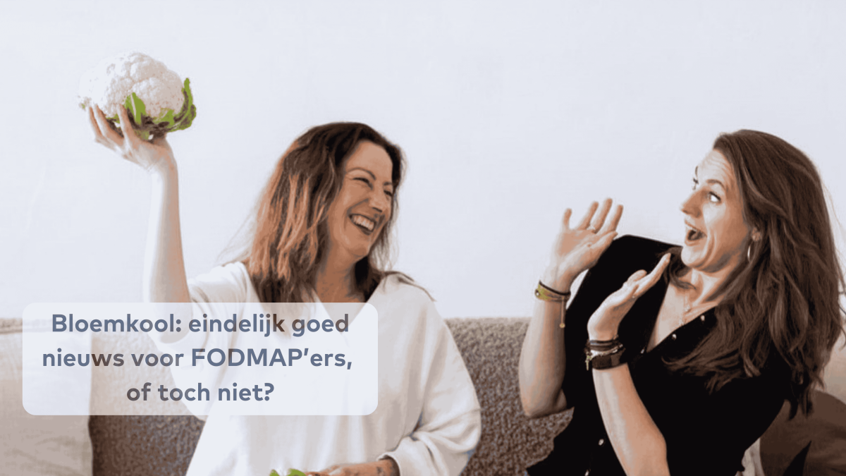Bloemkool: eindelijk goed nieuws voor FODMAP’ers, of toch niet?