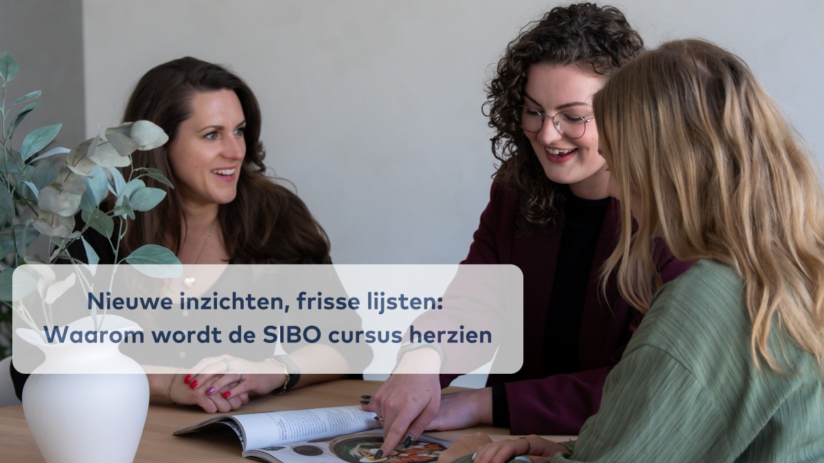 Nieuwe inzichten, frisse lijsten: waarom wordt de SIBO cursus herzien