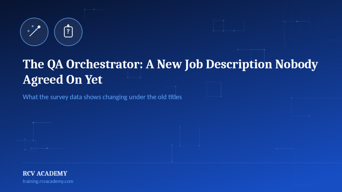 The QA Orchestrator: A New Job Description Nobody Agreed On Yet