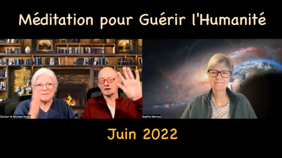 Méditation pour Guérir l'Humanité - Juin 2022