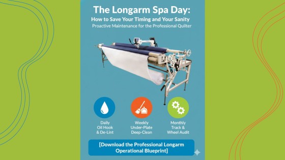 The Longarm Spa Day: How to Save Your Timing and Your Sanity