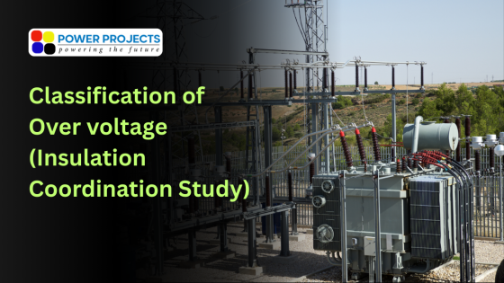 Classification of Over voltage (Insulation Coordination Study)